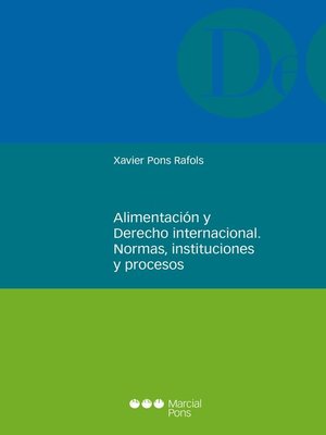 cover image of Alimentación y derecho internacional. Normas, instituciones y procesos